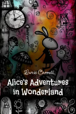 Alice’s Adventures in Wonderland