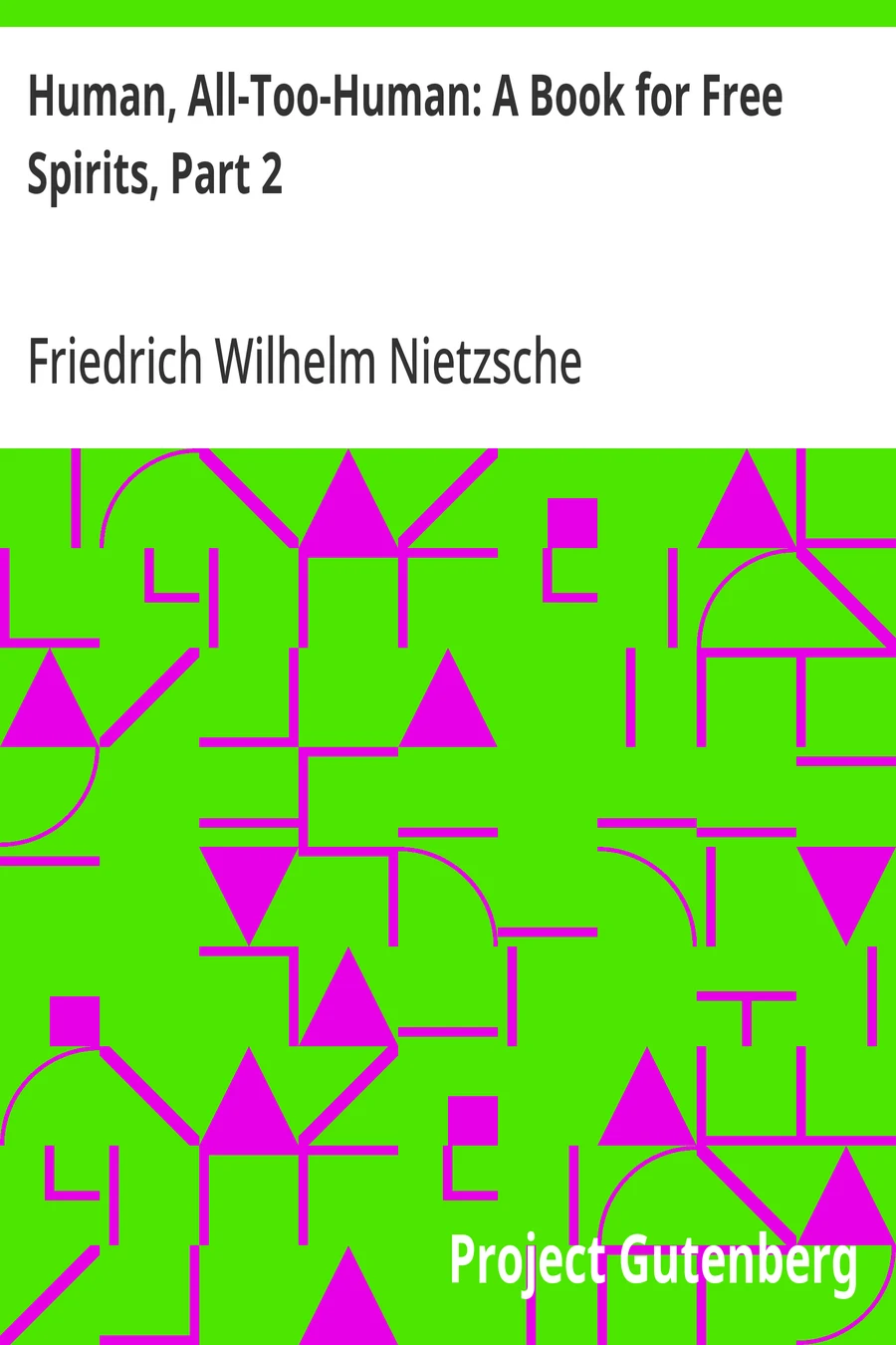 Human, All Too Human, Part Two