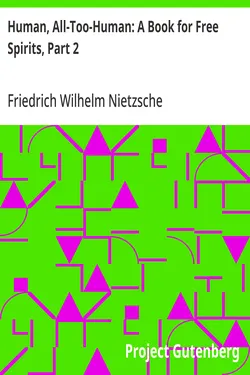 Human, All Too Human, Part Two