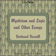 Mysticism and Logic and Other Essays