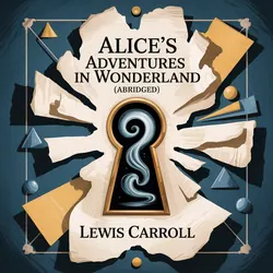 Alice's Adventures in Wonderland (abridged)