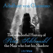 wonderful History of Peter Schlemihl, the Man who lost his Shadow