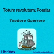 Totum revolutum: Poesías de Teodoro Guerrero