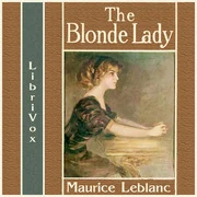 Blonde Lady, being a record of the duel of wits between Arsène Lupin and the English detective