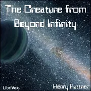 Creature from Beyond Infinity