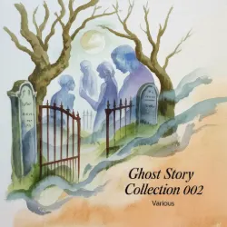 Ghost Story Collection 002