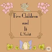 Five Children and It