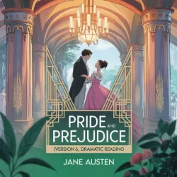 Pride and Prejudice (version 6, dramatic reading)