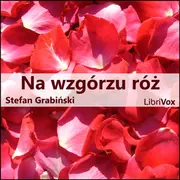 Na wzgórzu róż