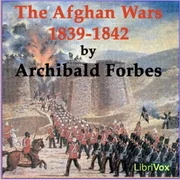 Afghan Wars 1839-42 and 1878-80, Part 1