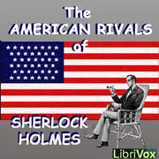American Rivals of Sherlock Holmes