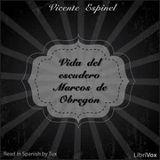 Vida del escudero Marcos de Obregón