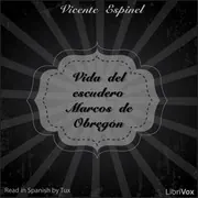 Vida del escudero Marcos de Obregón
