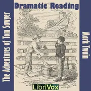 Adventures of Tom Sawyer (Dramatic Reading)