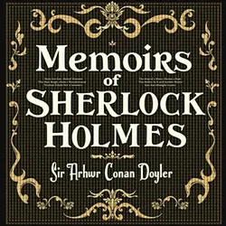 Memoirs of Sherlock Holmes