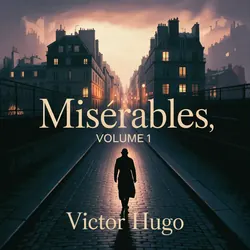 Misérables, Volume 1