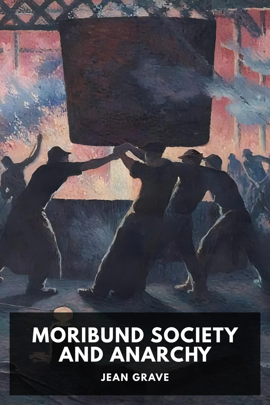 Moribund Society and Anarchy