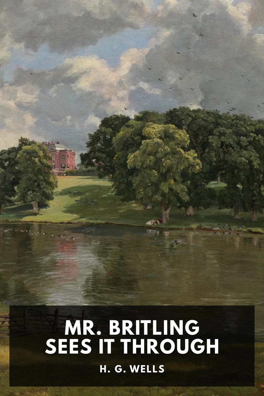 Mr. Britling Sees It Through