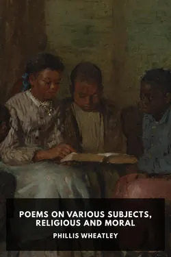 Poems on Various Subjects, Religious and Moral