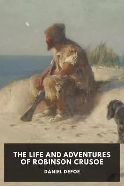 The Life and Adventures of Robinson Crusoe