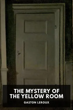 The Mystery of the Yellow Room