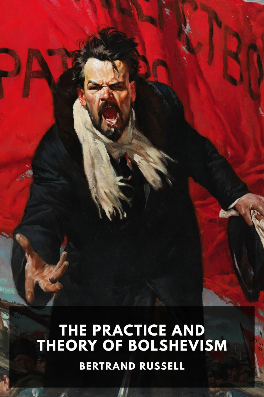 The Practice and Theory of Bolshevism